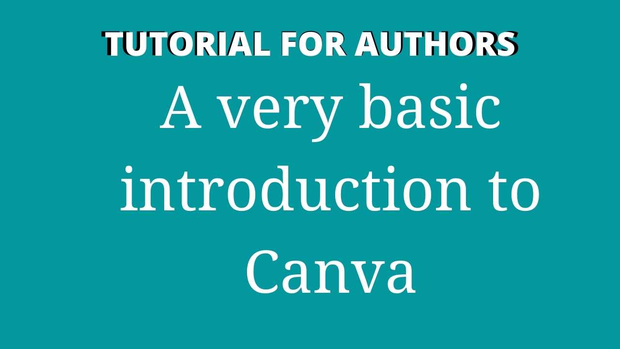 Canva for authors – graphics for the bewildered