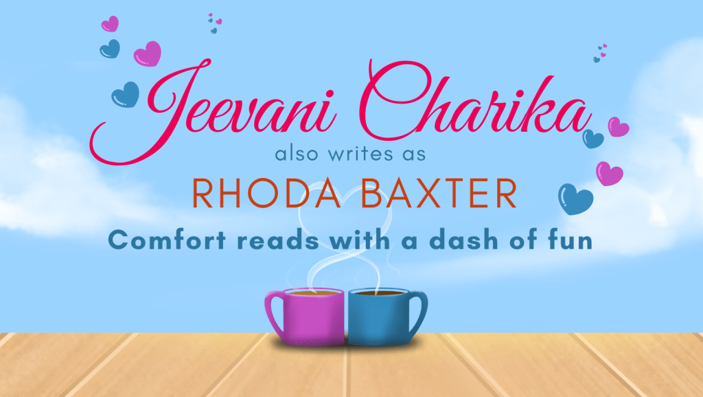 A table with two mugs one purple, one teal, the steam combines to make a heart. Purple and teal hearts in the sky. The text reads Jeevani Charika, also writing as Rhoda Baxter. Comfort reads with a dash of fun.
